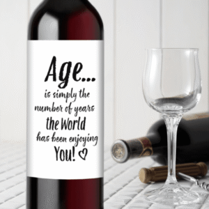 Birthday - The Years the World Enjoys You Wine Bottle