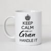 Keep Calm and Let Gran Handle It Mug